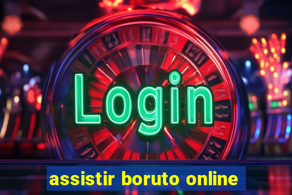 assistir boruto online